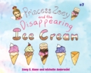 Image for Princess Zoey and the Disappearing Ice Cream