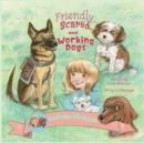 Image for Friendly, Scared and Working Dogs The Adventures of Miss Aspen Lu