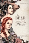 Image for The Bear &amp; the Rose