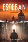 Image for Esteban: Love&#39;s Ordeal