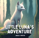 Image for Little Luna&#39;s Adventure : A Story About Embracing Diversity