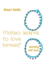 Image for Mateo Learns to Love Himself