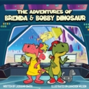 Image for The Adventures of Brenda &amp; Bobby Dinosaur