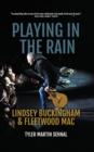 Image for Playing in the Rain : Lindsey Buckingham &amp; Fleetwood Mac
