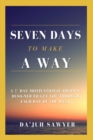 Image for Seven Days to Make a Way