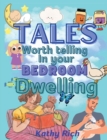 Image for Tales Worth Telling in your BEDROOM Dwelling