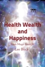Image for Health Wealth and Happiness