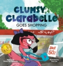 Image for Clumsy Clarabelle Goes Shopping : A funny interactive lesson on being honorable and doing the right thing