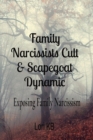 Image for Family Narcissists Cult &amp; Scapegoat Dynamic : Exposing Family Narcissism