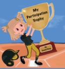 Image for My Participation Trophy