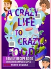 Image for CRAZY LIFE TO CRAZY FOOD