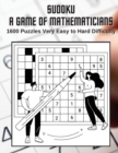 Image for Sudoku A Game for Mathematicians 1600 Puzzles Very Easy to Hard Difficulty