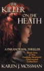 Image for The Killer on the Heath : The Cassidy Newbold, Clairvoyant Collection Book 1