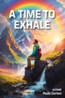 Image for Time to Exhale: Easy Expressions to Lift Your Soul