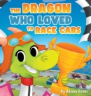 Image for The Dragon Who Loved To Race Cars
