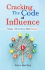 Image for Cracking The Code of Influence Volume 1