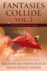 Image for Fantasies Collide, Vol. 2: A Fantasy Short Story Series