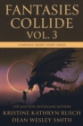 Image for Fantasies Collide, Vol. 3: A Fantasy Short Story Series