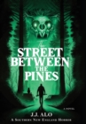 Image for The Street Between the Pines : A Southern New England Horror