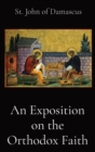 Image for An Exposition on the Orthodox Faith