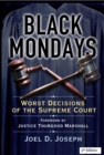 Image for Black Mondays: Worst Decisions of the Supreme Court (Fifth Edition)