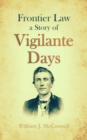 Image for Frontier Law: A Story of Vigilante Days
