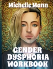 Image for Gender Dysphoria Workbook : Managing Mental Health for Gender Dysphoria