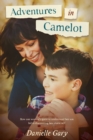 Image for Adventures in Camelot : How one woman&#39;s quest to understand her son led to discovering her truest self