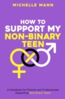 Image for How To Support My Non-Binary Teen