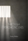 Image for Through Psychotic Eyes