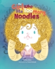 Image for The Girl Who Ate Too Many Noodles
