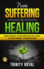 Image for From Suffering to Healing. When Life Falls Apart, You Need Answers. You Need Healing.