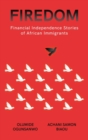 Image for Firedom : Financial Independence Stories of African Immigrants