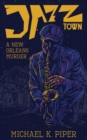 Image for Jazz Town: A New Orleans Murder