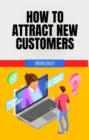 Image for How to Attract New Customers