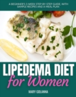 Image for Lipedema Diet for Women: A Beginner&#39;s 3-Week Step-by-Step Guide, With Sample Recipes and a Meal Plan