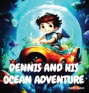 Image for Dennis and His Ocean Adventure