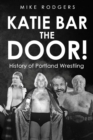 Image for Katie Bar The Door!