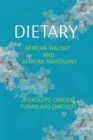 Image for Dietary : African Walnut and African Mahogany