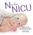 Image for N is for NICU : An Alphabet Book about the Neonatal Intensive Care Unit