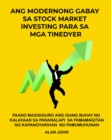 Image for Ang Modernong Gabay sa Stock Market Investing para sa mga Tinedyer: Paano Masisiguro ang Isang Buhay ng Kalayaan sa Pananalapi Sa pamamagitan ng Kapangyarihan ng Pamumuhunan