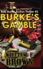 Image for Burke&#39;s Gamble : Bob Burke Suspense Thriller #2