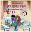 Image for The Adventures of Harold from the Hood : Fun Time Lunch Time