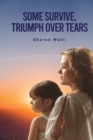 Image for Some Survive, Triumph Over Tears