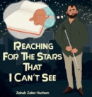 Image for Reaching For The Stars That I Can&#39;t See