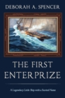 Image for The First Enterprize : A Legendary Little Ship with a Storied Name