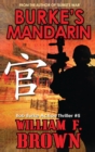 Image for Burke&#39;s Mandarin : Bob Burke Suspense Thriller #5