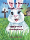 Image for The Easter Bunny Meets Jesus