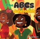 Image for The ABCs of Juneteenth