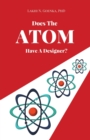 Image for Does The Atom Have A Designer?